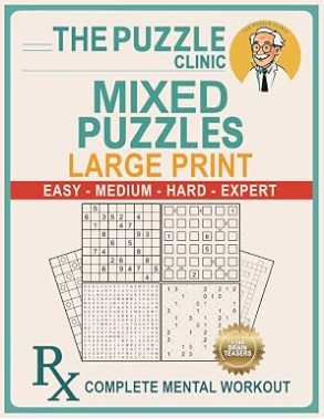 The Puzzle Clinic: Mixed Puzzle Mental Workout: 140+ Puzzles for Adults – Easy to Expert Levels | Logic Games, Brain Training & Cognitive Fitness with Full Solutions. Vol.1
